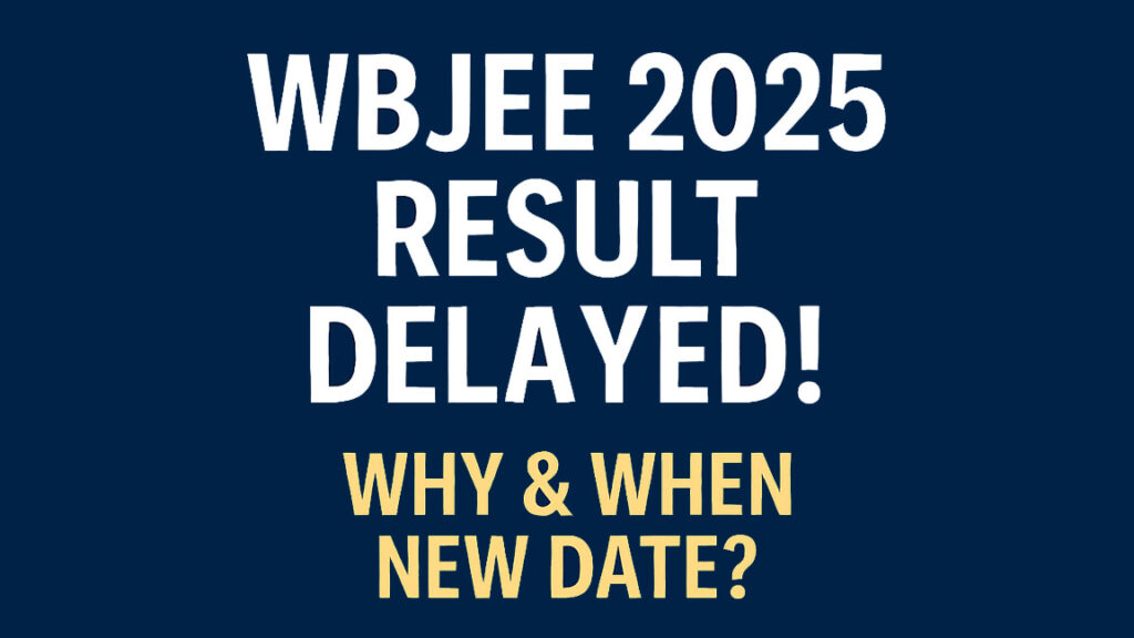 WBJEE result 2025 delayed! What happened and when will the new date be announced?
